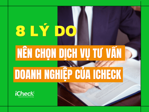 Lý do hàng nghìn doanh nghiệp lựa chọn dịch vụ tư vấn của iCheck?