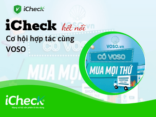 [ICHECK KẾT NỐI] - Cơ hội hợp tác cùng VOSO