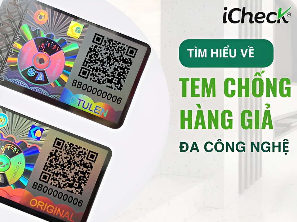 Tem chống giả đa công nghệ là gì?